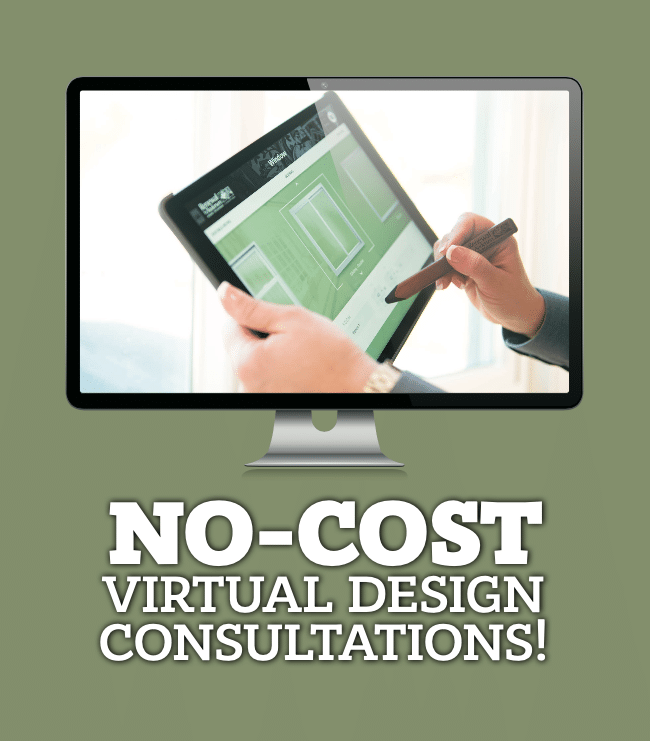 No-Cost Virtual Design Consultations!